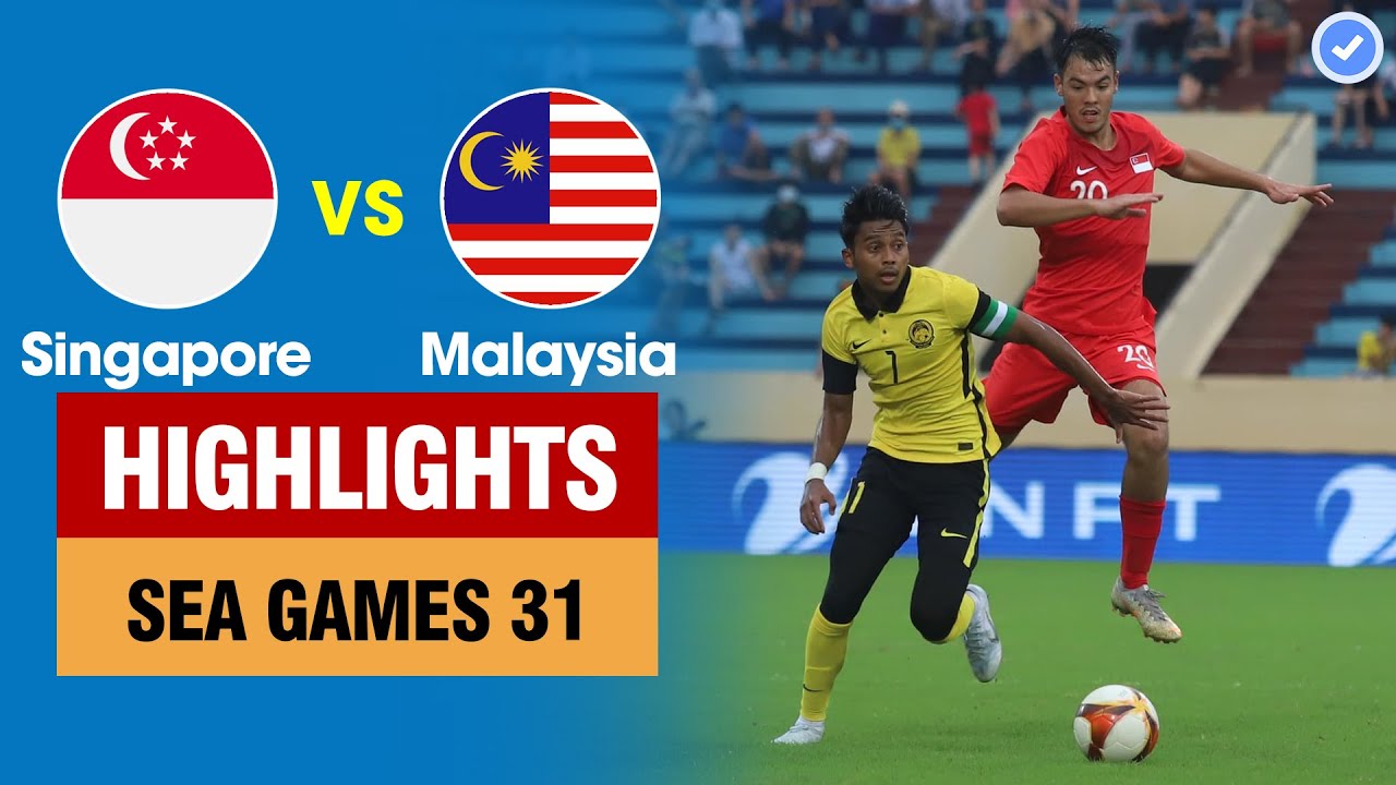 Highlights Singapore vs Malaysia | Rượt đuổi ngoạn mục – siêu phẩm đẹp nhất SEA Games 31