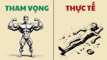 Tham vọng của bạn sẽ CHẾT YỂU nếu vẫn sống KIỂU NÀY!