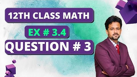 12th class math exercise 3.4 || 2nd year math exercise 3.4 question number 3 || Exercise 3.4