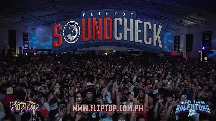 FlipTop Sound Check - Bwelta Balentong 12