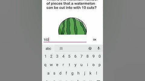 Brain out level 91 what is a maximum number of pieces that watermelon can cut into 10 cuts