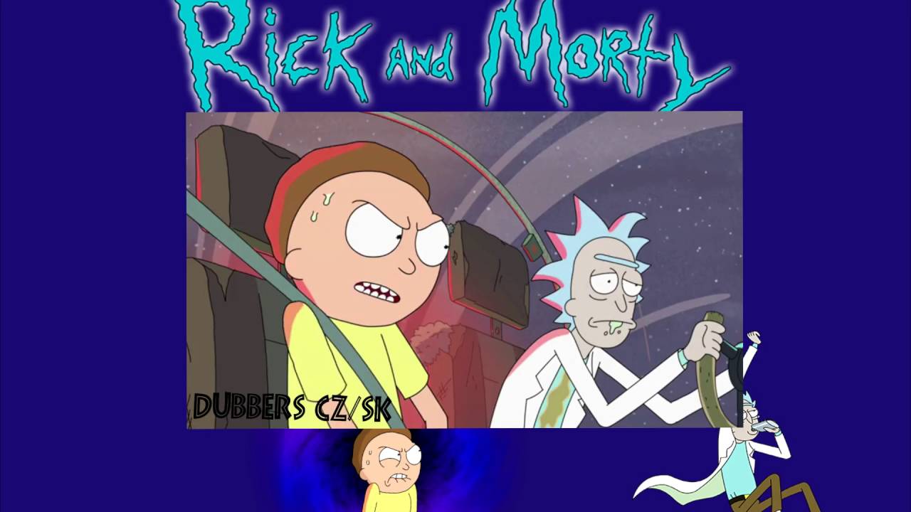 Rick a Morty Česky 1.díl (CZ/SK DABING) Part 1 - YouTube