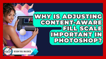 Why Is Adjusting Content-Aware Fill Scale Important In Photoshop? - Design Tool Unlocked