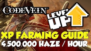 Code Vein Haze (XP) Farming Guide (4.500.000+ Haze / Hour)