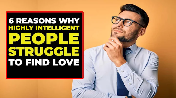 6 Reasons Why Highly Intelligent People Struggle With Love