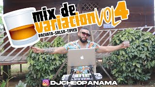 MIX DE VARIACION VOL 4  -  BY DJCHEOPANAMA #1ENYOUTUBE #QUEXOPAMUNDIAL