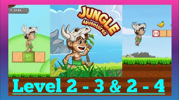 Jungle Adventures Level 2 - 3 & 2 - 4 | Android Video Game | Guide Addu Through an Epic Journey