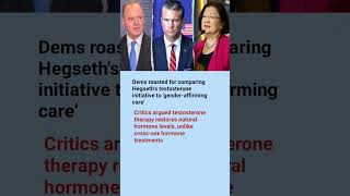 Dems roasted for comparing Hegseth's testosterone initiative to 'gender-affirming care'