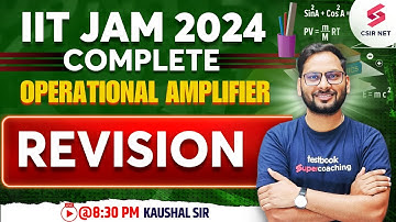 IIT JAM 2024 Physical Science | Operational Amplifier | Revision Session | CSIR NET | Kaushal Sir