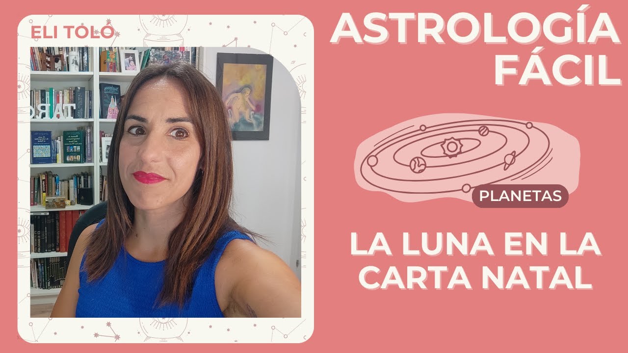Interpretación de la Luna en Tu Carta Natal | Aprende Astrología ...