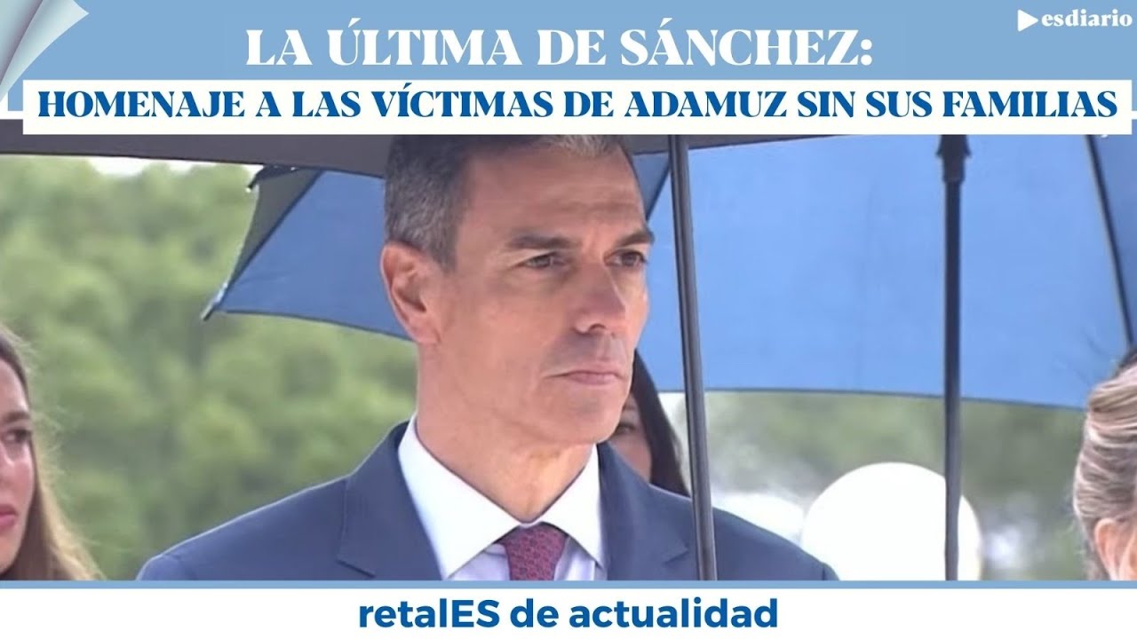 La última desvergüenza de Sánchez: homenaje a las víctimas de Adamuz en Huelva sin las familias