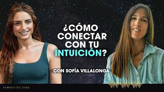 ¿Cómo conectar con tu intuición? con Sofia Villalonga | T6 Ep #38 La Magia del Caos