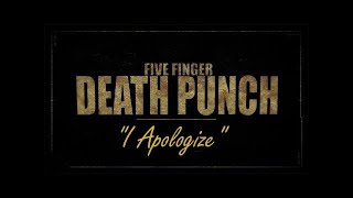 Five Finger Death Punch - I apologize 1Hour