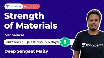Curated 60 Questions in 6 days - 1 | Strength of Materials | Deep Sangeet Maity | Unacademy Accord