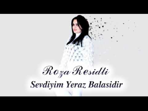 Roza Residli - Sevdiyim Yeraz Balasidir 2021 (Official Music)