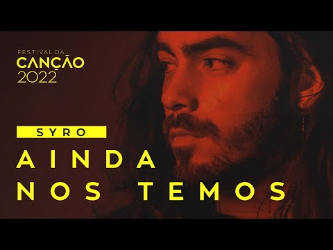 SYRO – Ainda nos Temos (Lyric Video) | Festival da Canção 2022