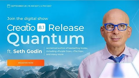Creatio 8.1 Quantum Release ft. Seth Godin | September 20, 2023