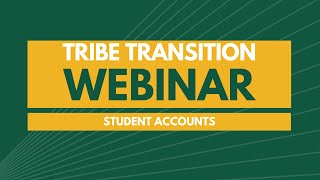 Tribe Transition: Student Accounts