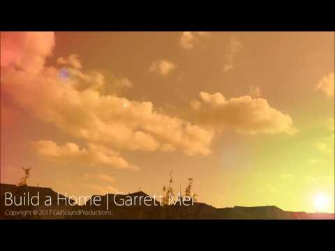 Garrett Mei - Build A Home - Paradise