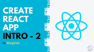 Create React App Intro - 2 (Folder Structure) (in Hindi) - opendevs