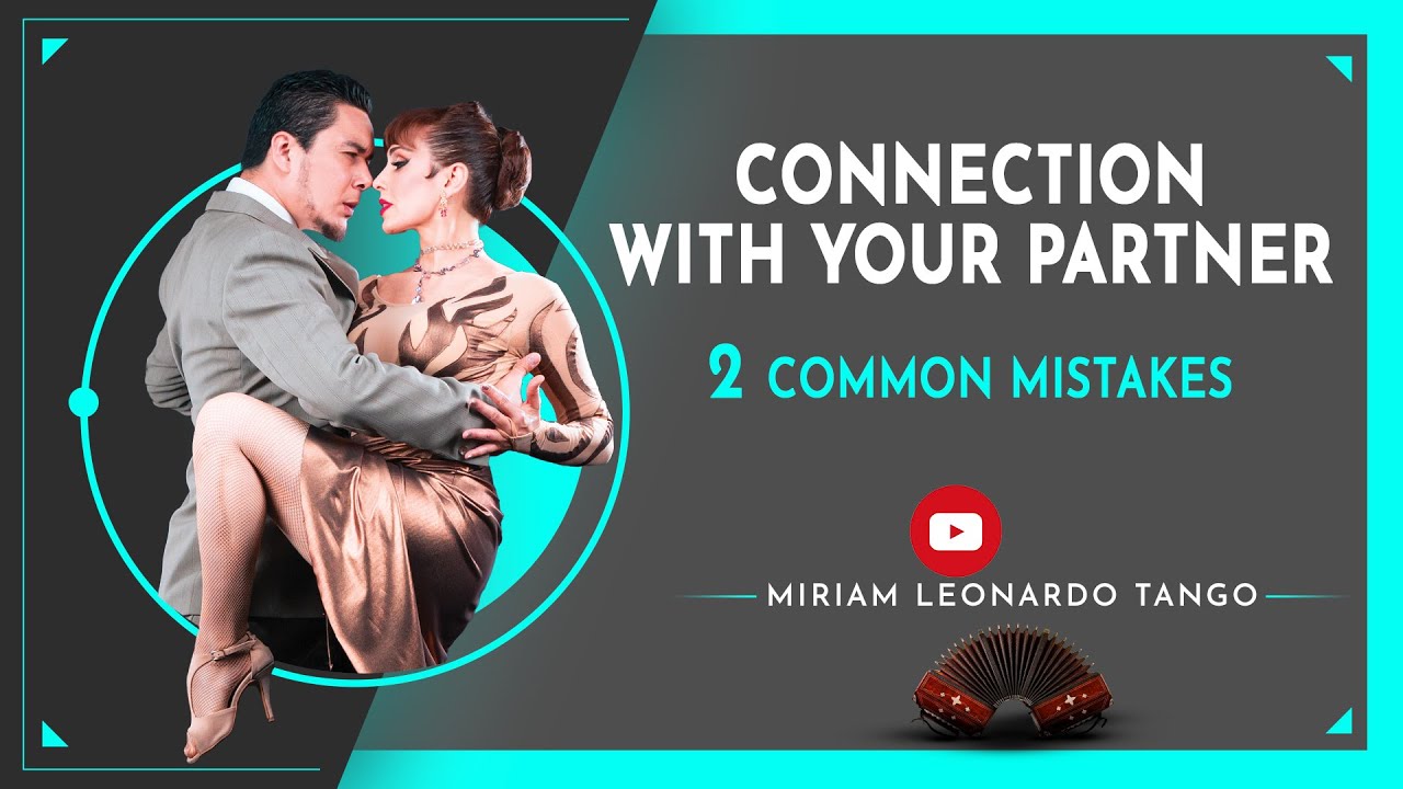 TANGO TIPS: Connecting with your partner and between figures. - YouTube