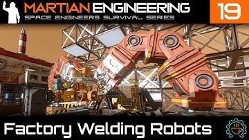 Check Out the Awesome Factory Welders! No Script Automation | Martian Engineering E19 | SE Survival
