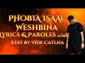 PHOBIA ISAAC - Weshbina Lyrics & Paroles كلمات Edit By Vide Catlna جديد فوبيا اسحاق 2024