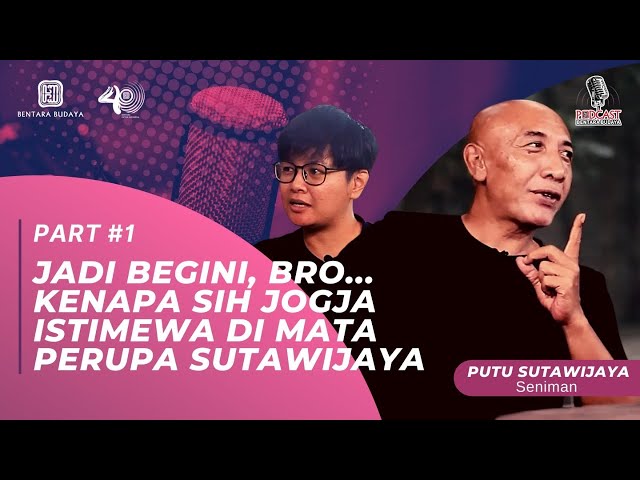 JADI BEGINI, BRO...KENAPA SIH JOGJA ISTIMEWA DI MATA PERUPA PUTU SUTAWIJAYA class=