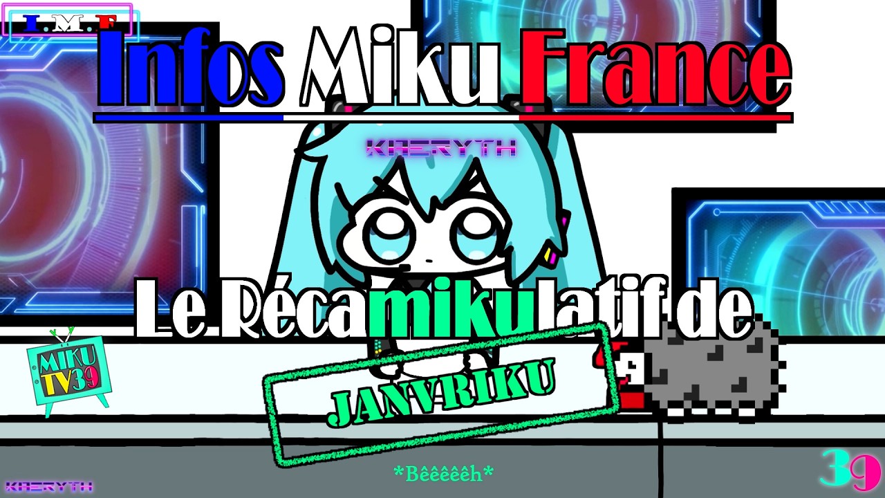 Hatsune Miku 🇫🇷 : Le récamikulatif de Janvriku - Kaeryth