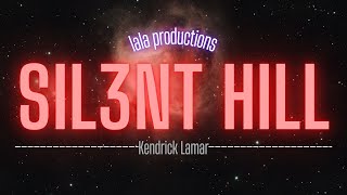 SILENT HILL--KENDRICK LAMAR feat. KODAK BLACK CONCEPT VIDEO