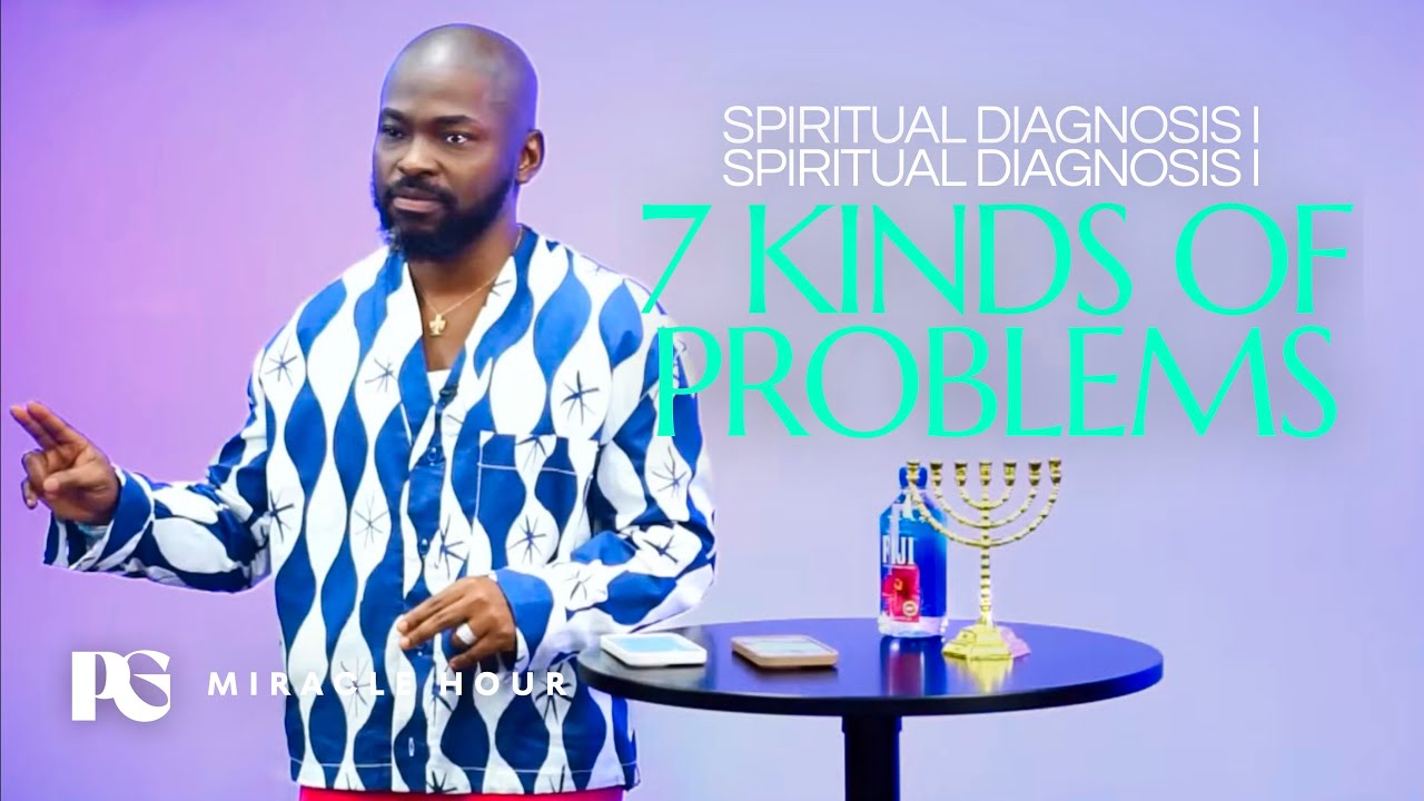 SPIRITUAL DIAGNOSIS I - 7 KINDS OF PROBLEMS // MIRACLE HOUR // WITH PROPHET GLOVIS