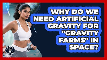Why Do We Need Artificial Gravity For "gravity Farms" In Space? - All About Astronauts