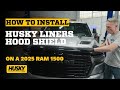 How to install the Husky Liners Hood Shield on a 2025 Ram 1500