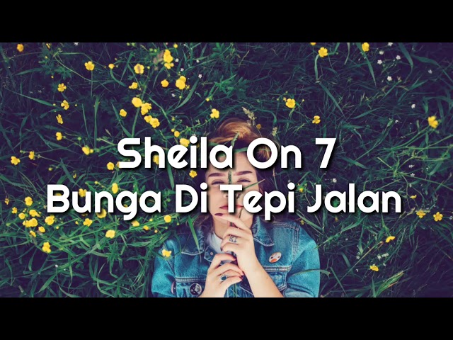 Sheila On 7 - Bunga Di Tepi Jalan 🎵[Lirik] class=