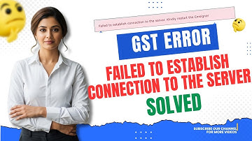 100% Solved GST Error | Failed to Establish Connection to the Server | 2025-26