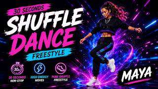 30 Seconds of Shuffle Dance | Maya Freestyle⚡#shuffledance