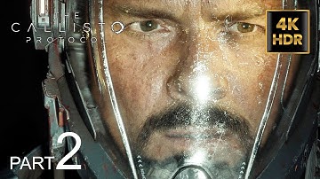 The Callisto Protocol Gameplay Walkthrough Part 2 FULL GAME PS5 (4K 60FPS HDR) No Commentary
