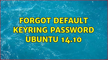 Ubuntu: Forgot default keyring password Ubuntu 14.10