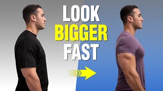 5 Ways to Look Bigger and More Muscular (simple hacks)