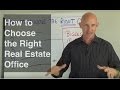 How to Choose the Right Real Estate Office - Kevin Ward