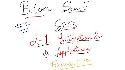 #7 | B.Com Sem5 | Statistics | Integration & Its Apllication