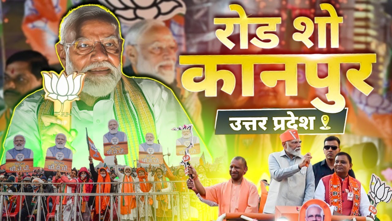 Kanpur Live : PM Modi CM Yogi Roadshow In Kanpur Live | Lok Sabha ...
