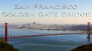 Golden Gate Bridge Time Lapse 4 hours in 4.25 minutes