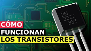 Cómo funcionan los transistores