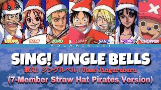 歌え！クリスマス ～ジングルベル～ | Sing! Christmas ~Jingle Bells~ [7 Straw Hat Pirates] — Full Lyrics (Kan/Rom/Eng)