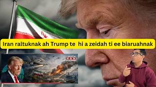 Iran raltuknak ah Trump te  hi a zeidah ti ee biaruahnak ( Aug 2 )