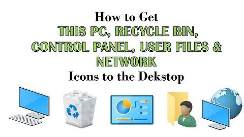 𝐇𝐨𝐰 𝐭𝐨 𝐆𝐞𝐭 𝑻𝒉𝒊𝒔 𝑷𝑪, 𝑹𝒆𝒄𝒚𝒄𝒍𝒆 𝑩𝒊𝒏, 𝑪𝒐𝒏𝒕𝒓𝒐𝒍 𝑷𝒂𝒏𝒆𝒍, 𝑼𝒔𝒆𝒓 𝑭𝒊𝒍𝒆𝒔 & 𝑵𝒆𝒕𝒘𝒐𝒓𝒌 𝐈𝐜𝐨𝐧𝐬 𝐭𝐨 𝐭𝐡𝐞 𝐃𝐞𝐬𝐤𝐭𝐨𝐩