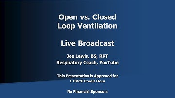Open vs Closed Loop Mechanical Ventilation