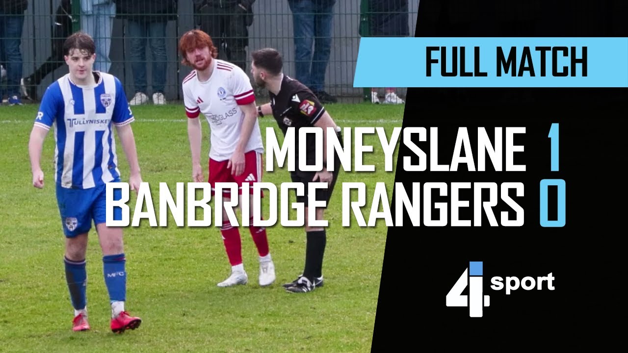 Moneyslane 1 - 0 Banbridge Rangers - 17 Jan 26 - Full Match - YouTube