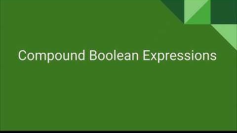 AP CS A Unit 3 Lesson 5 - Compound Boolean Expressions